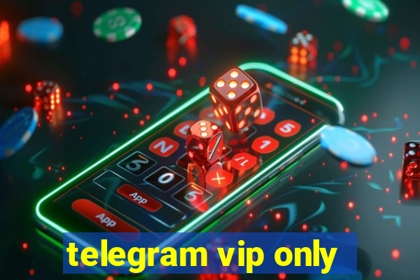 telegram vip only